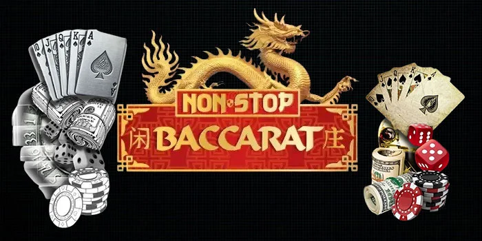 Non-Stop-Baccarat---Casino-Terpercaya-Dengan-Peluang-Menang-Terbesar