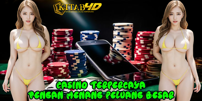 KITAB4D – Casino Terpercaya Dengan Menang Peluang Besar