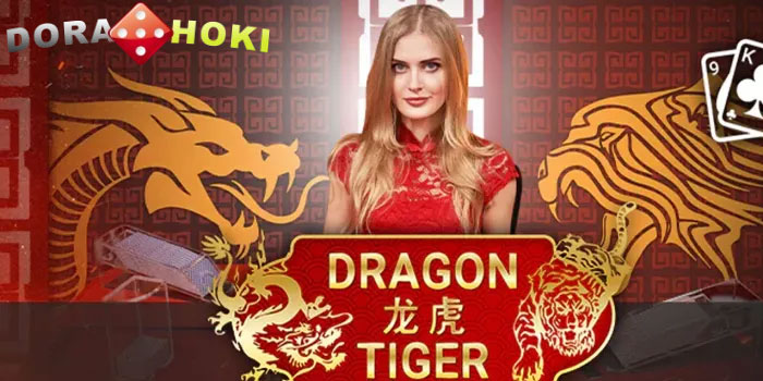 DORAHOKI - Tips Agar Menang Konsisten Di Casino Dragon Tiger