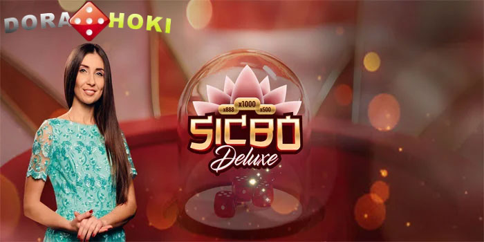 DORAHOKI - Cara Meraih Kemenangan Casino Sic Bo Deluxe